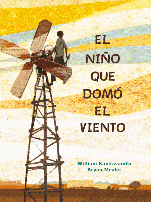 Title details for El niño que domó el viento by William Kamkwamba - Available